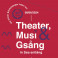 Theater, Musi & Gsong